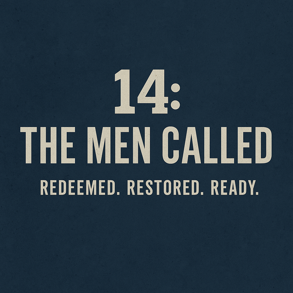 14: The Men Called